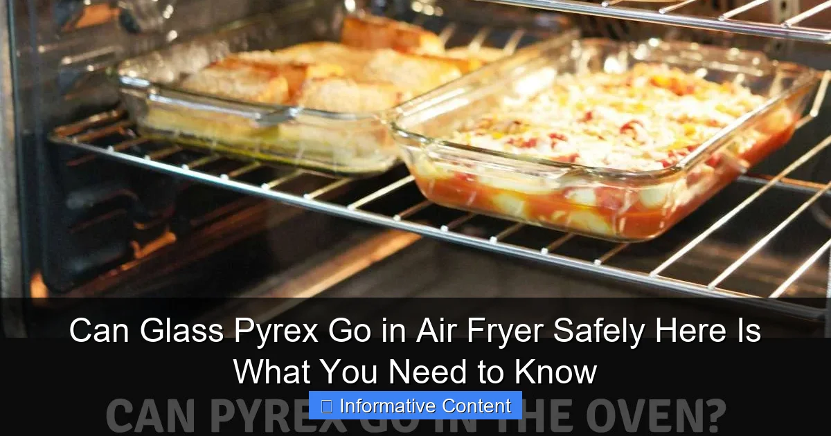 Can Glass Pyrex Go in Air Fryer Safely Here Is What You Need to Know