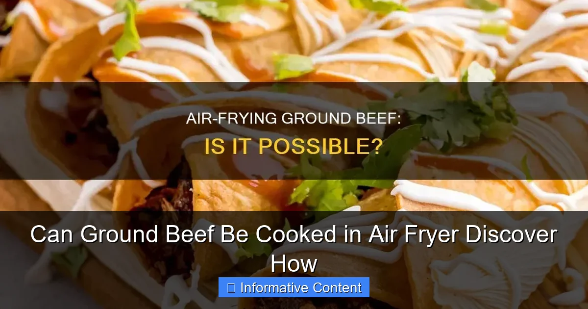 Can Ground Beef Be Cooked in Air Fryer Discover How