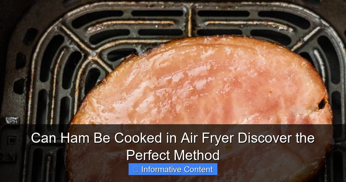 Can Ham Be Cooked in Air Fryer Discover the Perfect Method