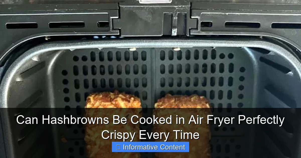 Can Hashbrowns Be Cooked in Air Fryer Perfectly Crispy Every Time