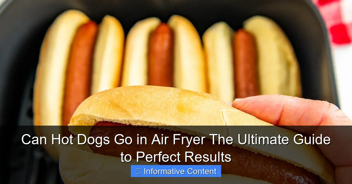 Can Hot Dogs Go in Air Fryer The Ultimate Guide to Perfect Results