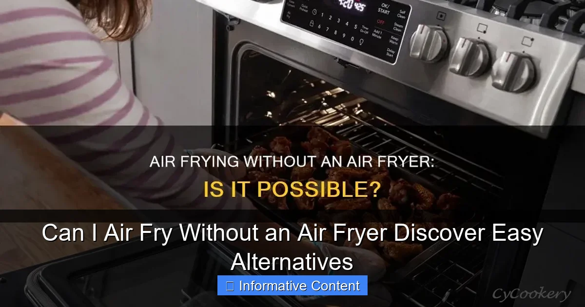 Can I Air Fry Without an Air Fryer Discover Easy Alternatives