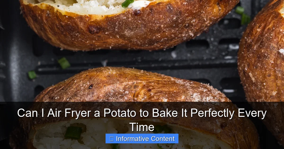 Can I Air Fryer a Potato to Bake It Perfectly Every Time