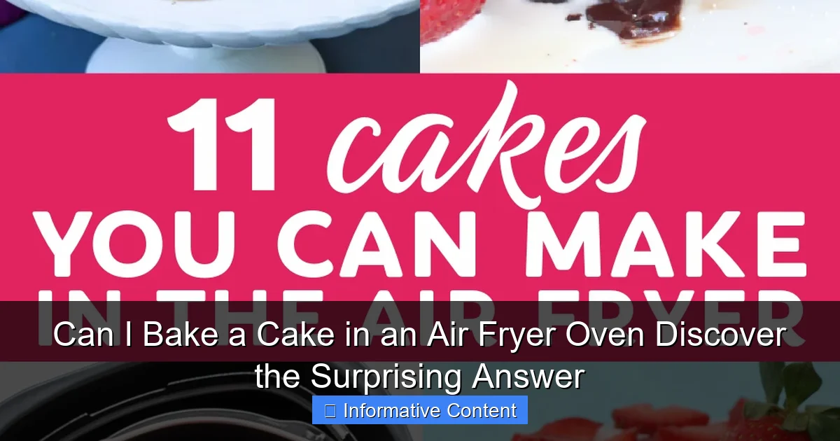 Can I Bake a Cake in an Air Fryer Oven Discover the Surprising Answer