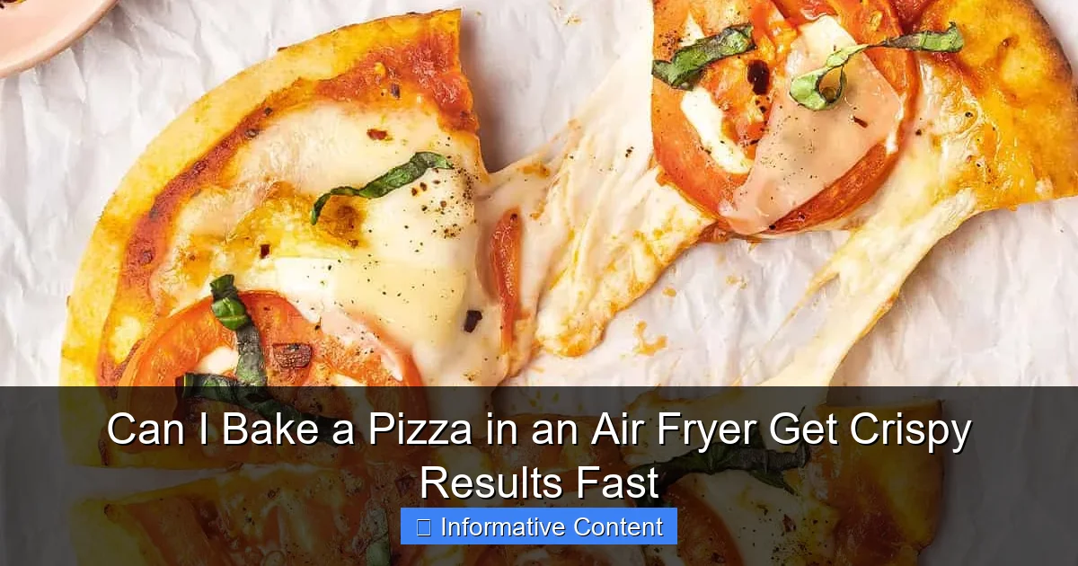Can I Bake a Pizza in an Air Fryer Get Crispy Results Fast