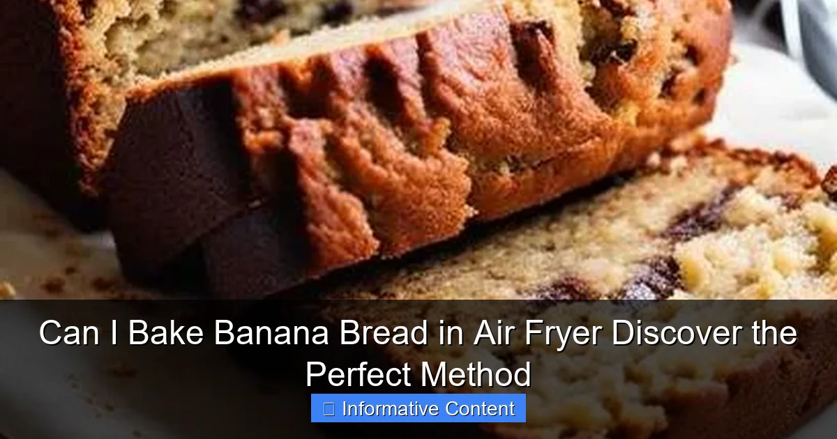 Can I Bake Banana Bread in Air Fryer Discover the Perfect Method