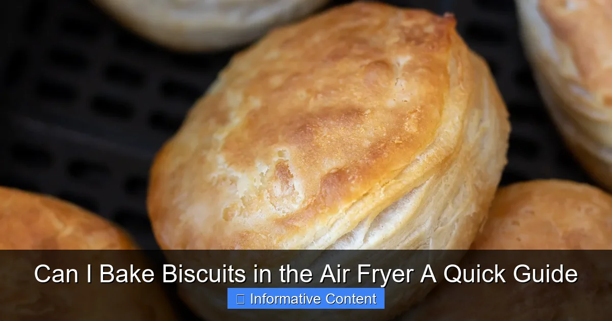 Can I Bake Biscuits in the Air Fryer A Quick Guide