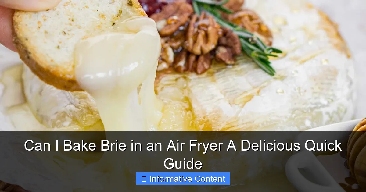 Can I Bake Brie in an Air Fryer A Delicious Quick Guide