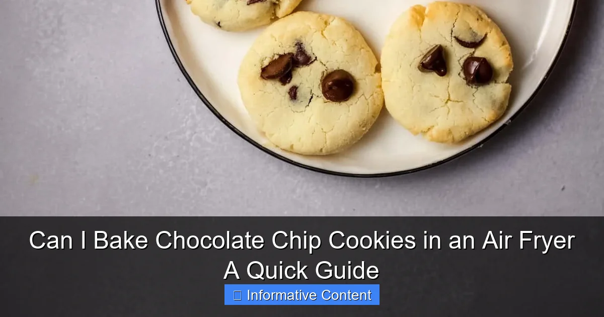 Can I Bake Chocolate Chip Cookies in an Air Fryer A Quick Guide