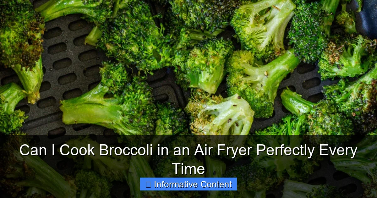 Can I Cook Broccoli in an Air Fryer Perfectly Every Time