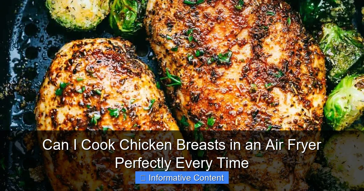 Can I Cook Chicken Breasts in an Air Fryer Perfectly Every Time