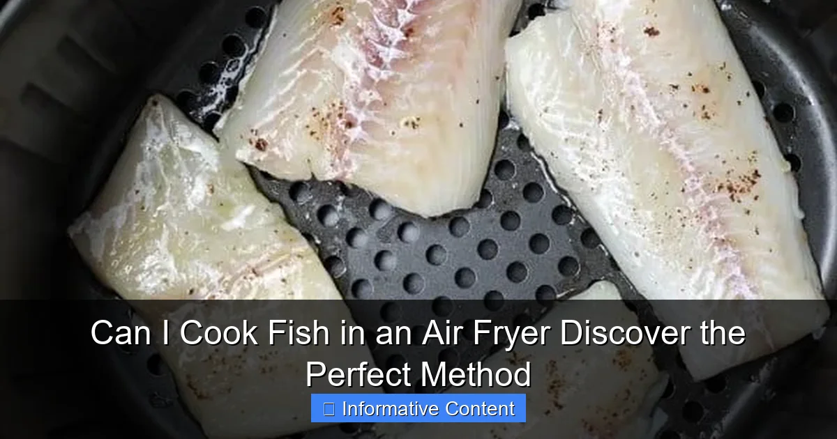Can I Cook Fish in an Air Fryer Discover the Perfect Method