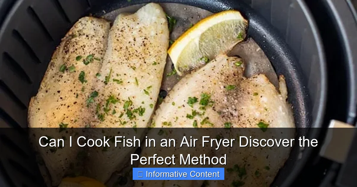 Can I Cook Fish in an Air Fryer Discover the Perfect Method