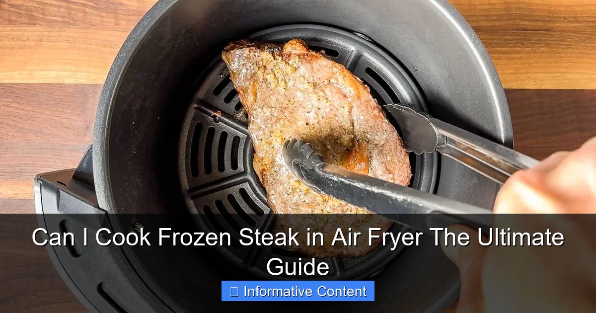 Can I Cook Frozen Steak in Air Fryer The Ultimate Guide