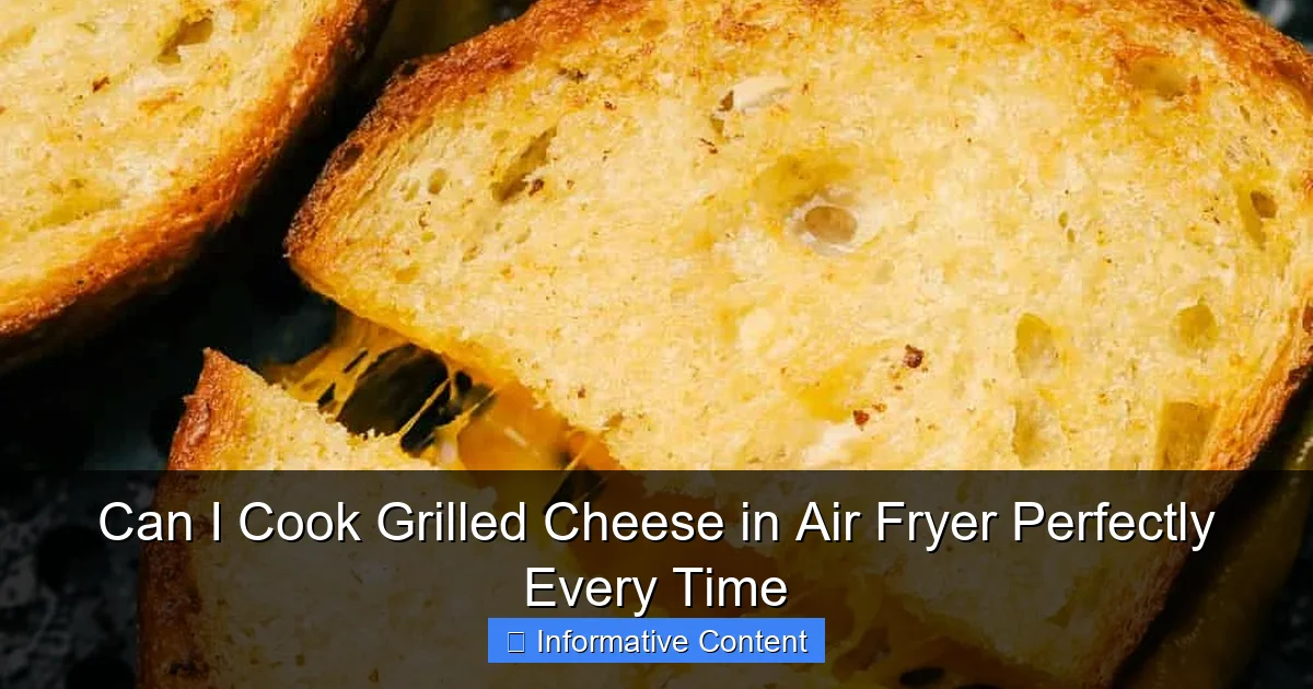 Can I Cook Grilled Cheese in Air Fryer Perfectly Every Time