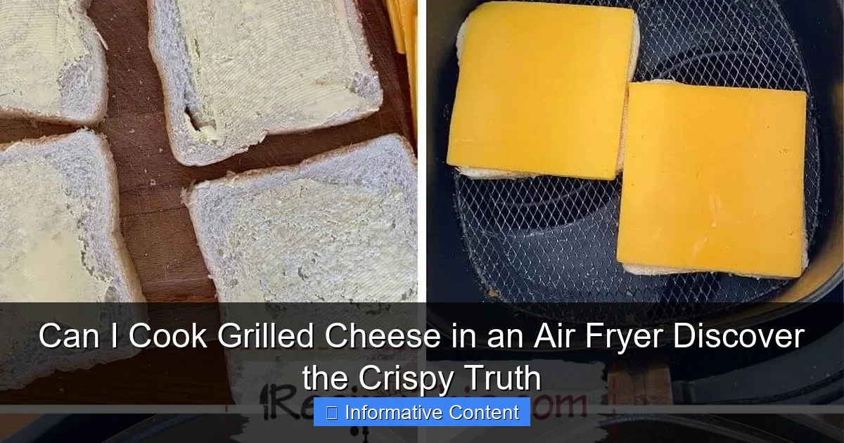 Can I Cook Grilled Cheese in an Air Fryer Discover the Crispy Truth