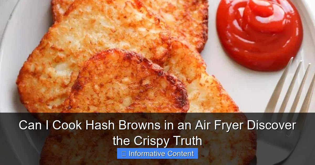 Can I Cook Hash Browns in an Air Fryer Discover the Crispy Truth