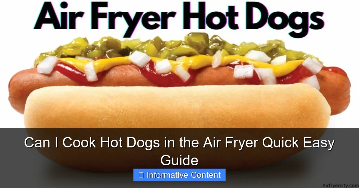 Can I Cook Hot Dogs in the Air Fryer Quick Easy Guide