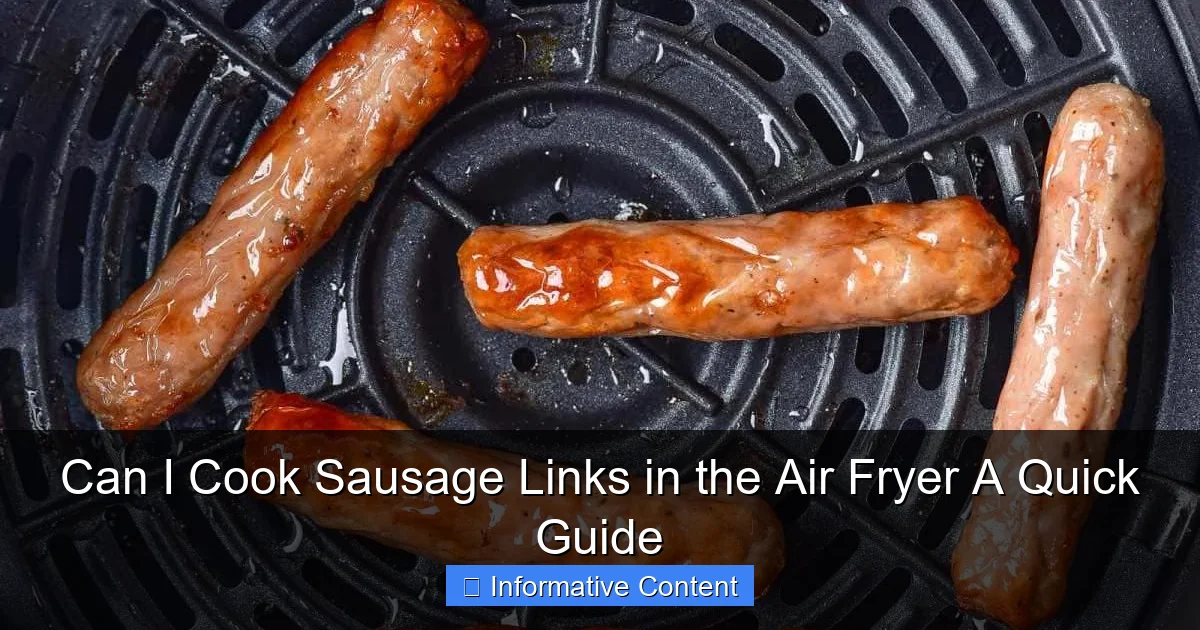 Can I Cook Sausage Links in the Air Fryer A Quick Guide