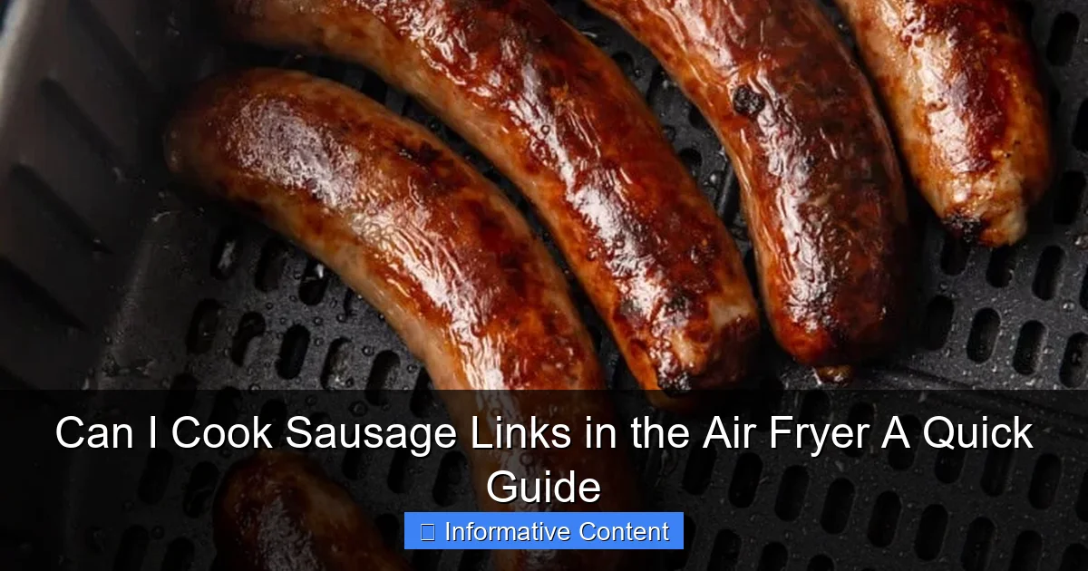 Can I Cook Sausage Links in the Air Fryer A Quick Guide