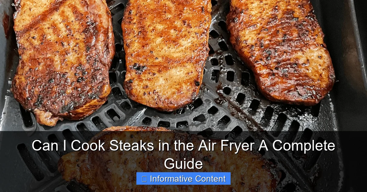 Can I Cook Steaks in the Air Fryer A Complete Guide