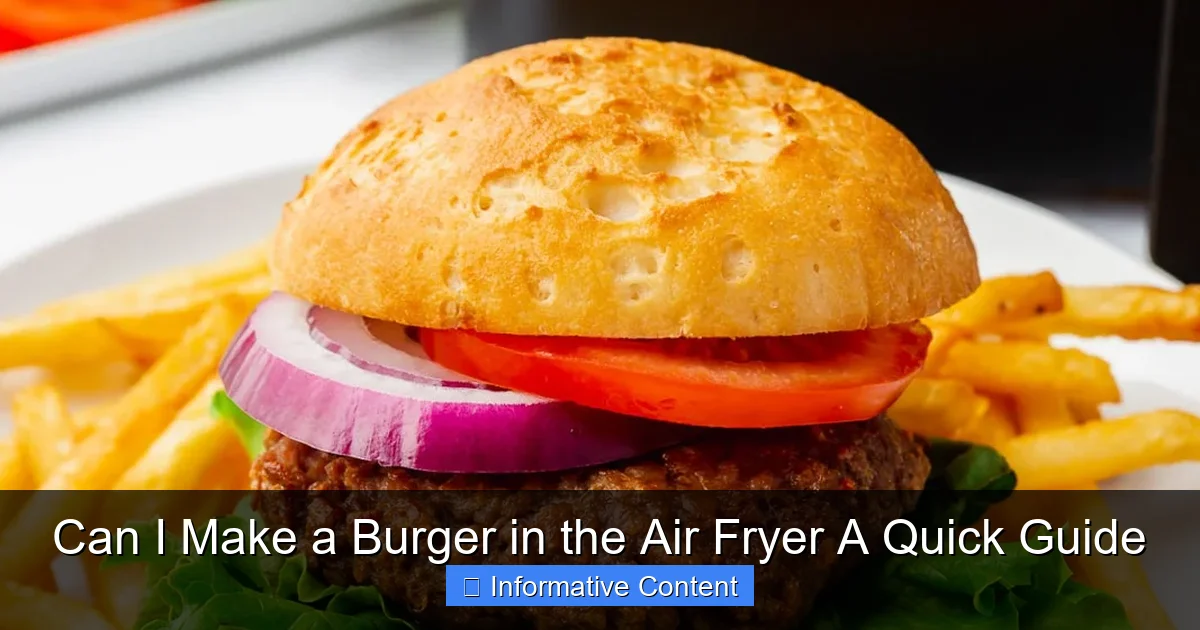 Can I Make a Burger in the Air Fryer A Quick Guide