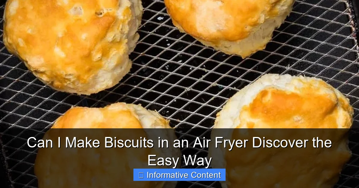 Can I Make Biscuits in an Air Fryer Discover the Easy Way