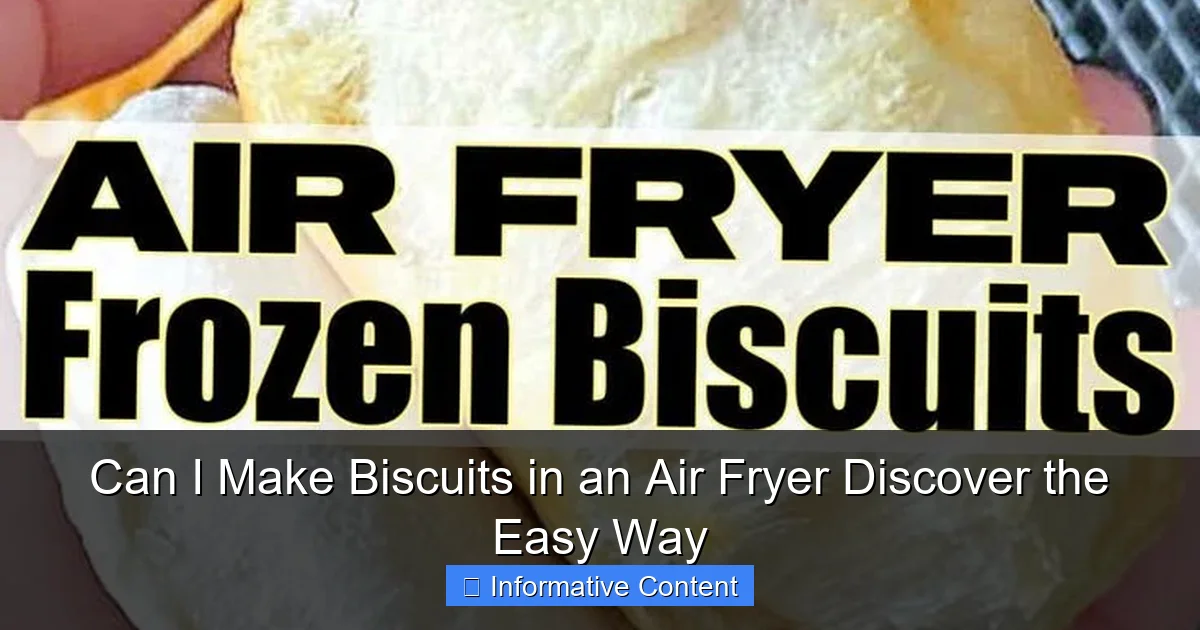 Can I Make Biscuits in an Air Fryer Discover the Easy Way
