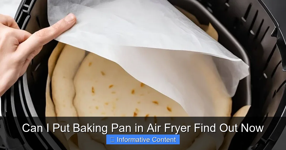 Can I Put Baking Pan in Air Fryer Find Out Now
