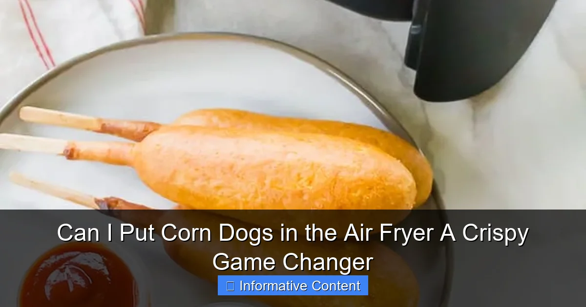 Can I Put Corn Dogs in the Air Fryer A Crispy Game Changer