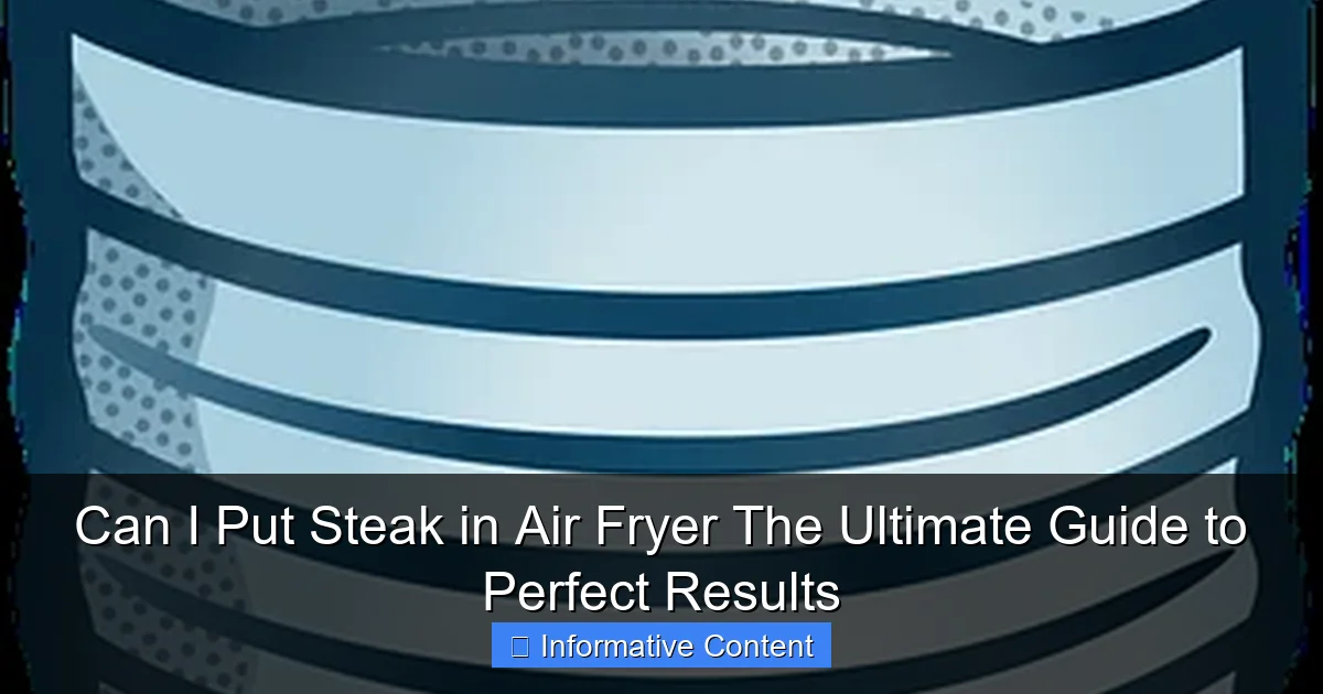 Can I Put Steak in Air Fryer The Ultimate Guide to Perfect Results