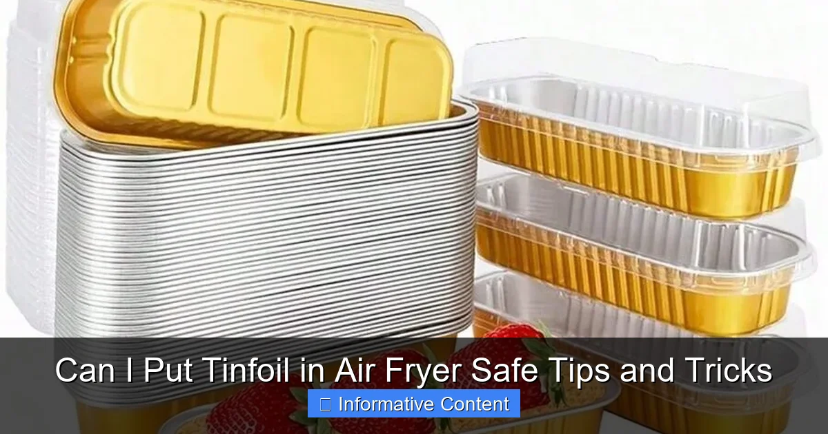 Can I Put Tinfoil in Air Fryer Safe Tips and Tricks