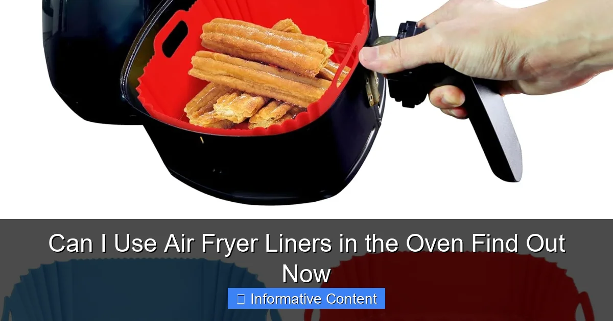 Can I Use Air Fryer Liners in the Oven Find Out Now