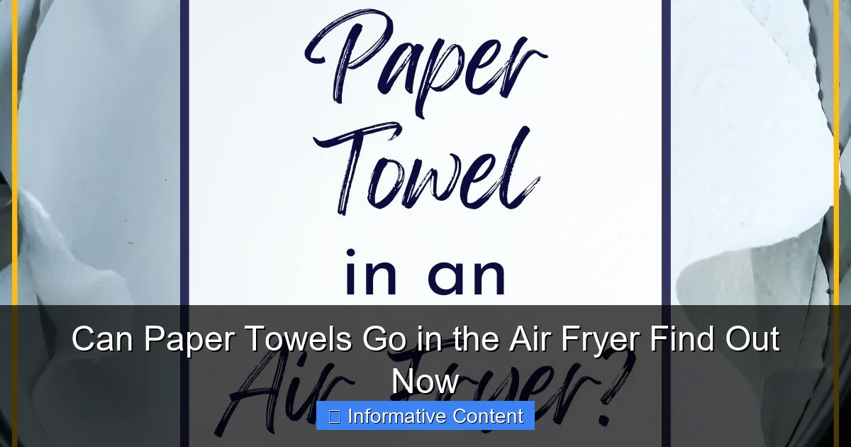 Can Paper Towels Go in the Air Fryer Find Out Now