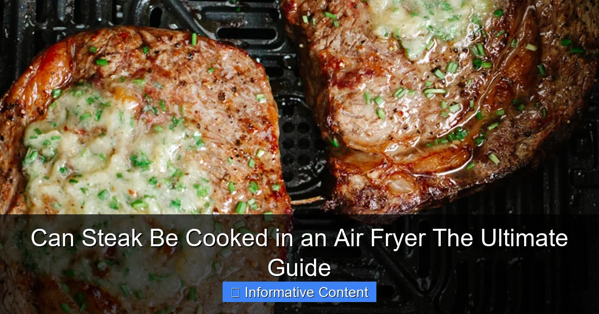 Can Steak Be Cooked in an Air Fryer The Ultimate Guide