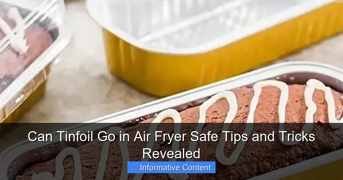 Can Tinfoil Go in Air Fryer Safe Tips and Tricks Revealed