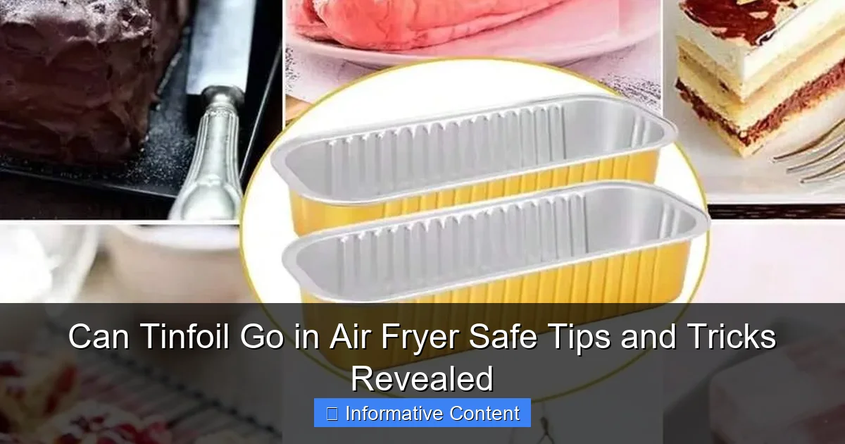 Can Tinfoil Go in Air Fryer Safe Tips and Tricks Revealed