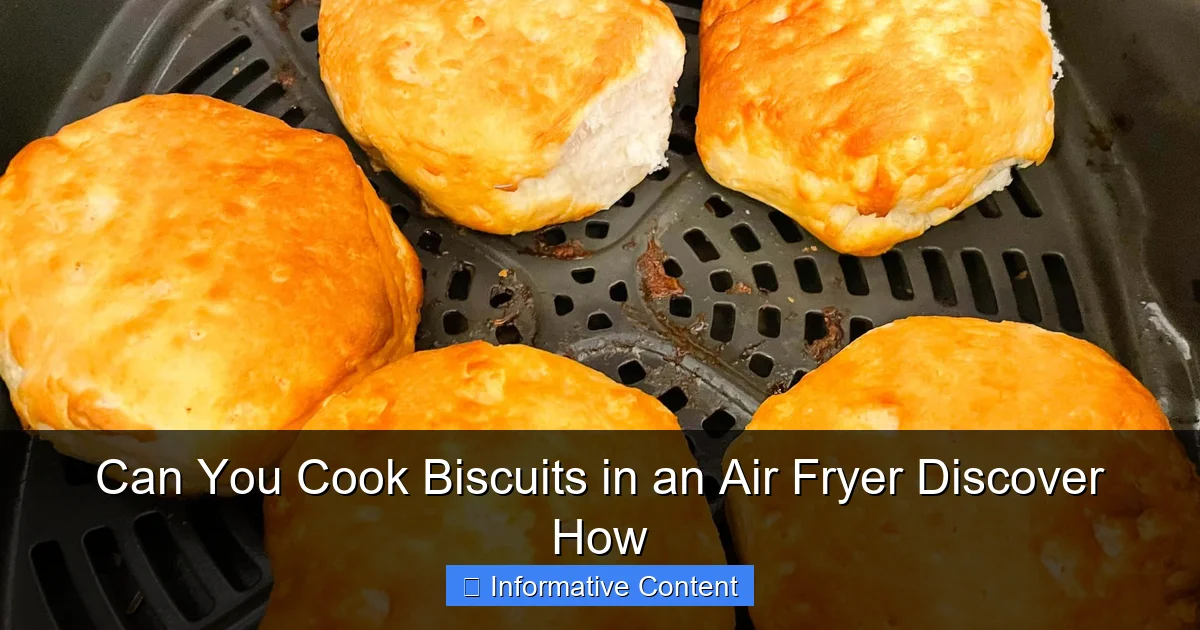 Can You Cook Biscuits in an Air Fryer Discover How