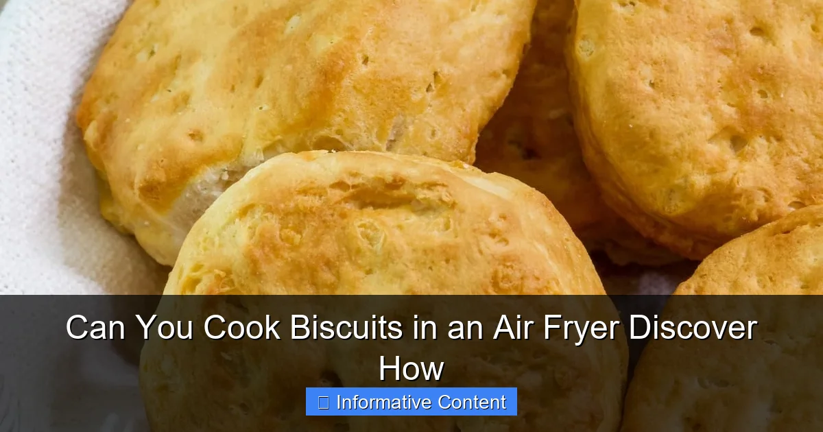 Can You Cook Biscuits in an Air Fryer Discover How