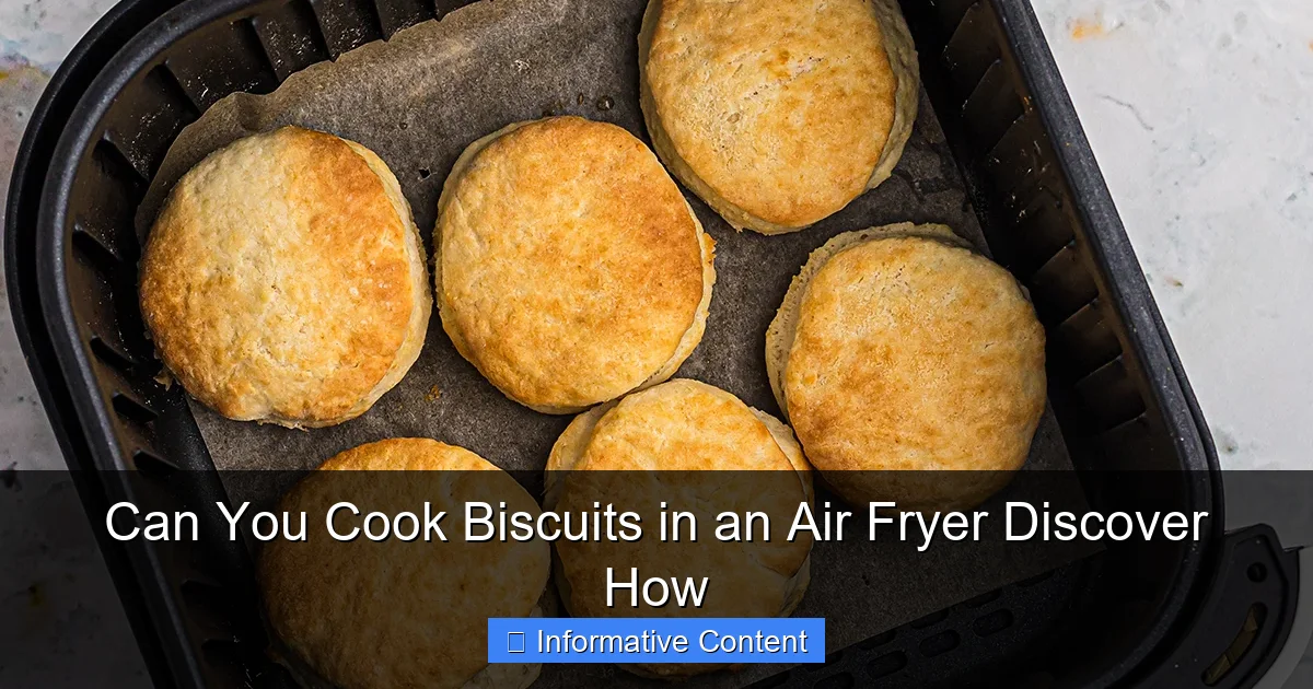 Can You Cook Biscuits in an Air Fryer Discover How