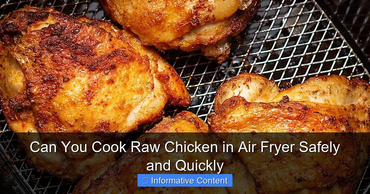 Can You Cook Raw Chicken in Air Fryer Safely and Quickly