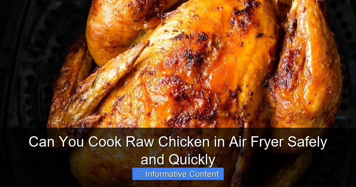 Can You Cook Raw Chicken in Air Fryer Safely and Quickly