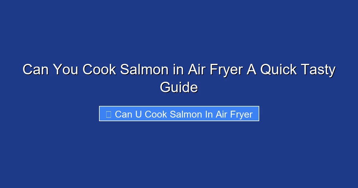 Can You Cook Salmon in Air Fryer A Quick Tasty Guide