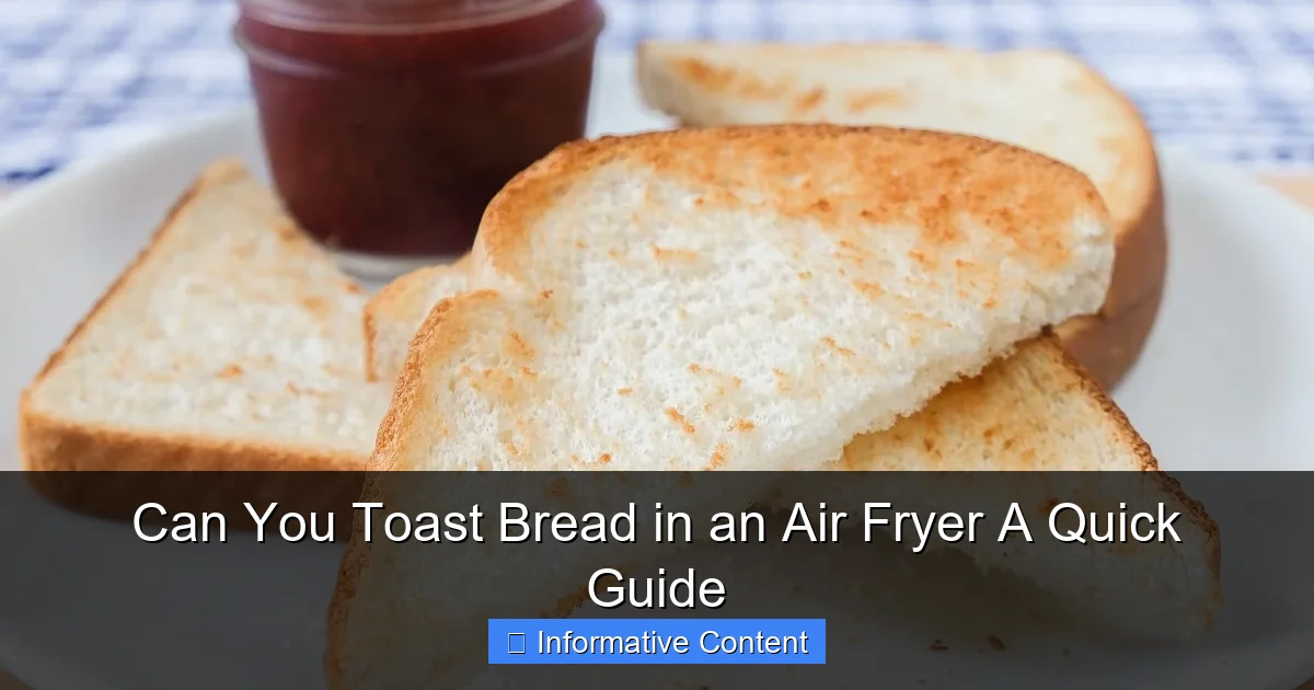 Can You Toast Bread in an Air Fryer A Quick Guide
