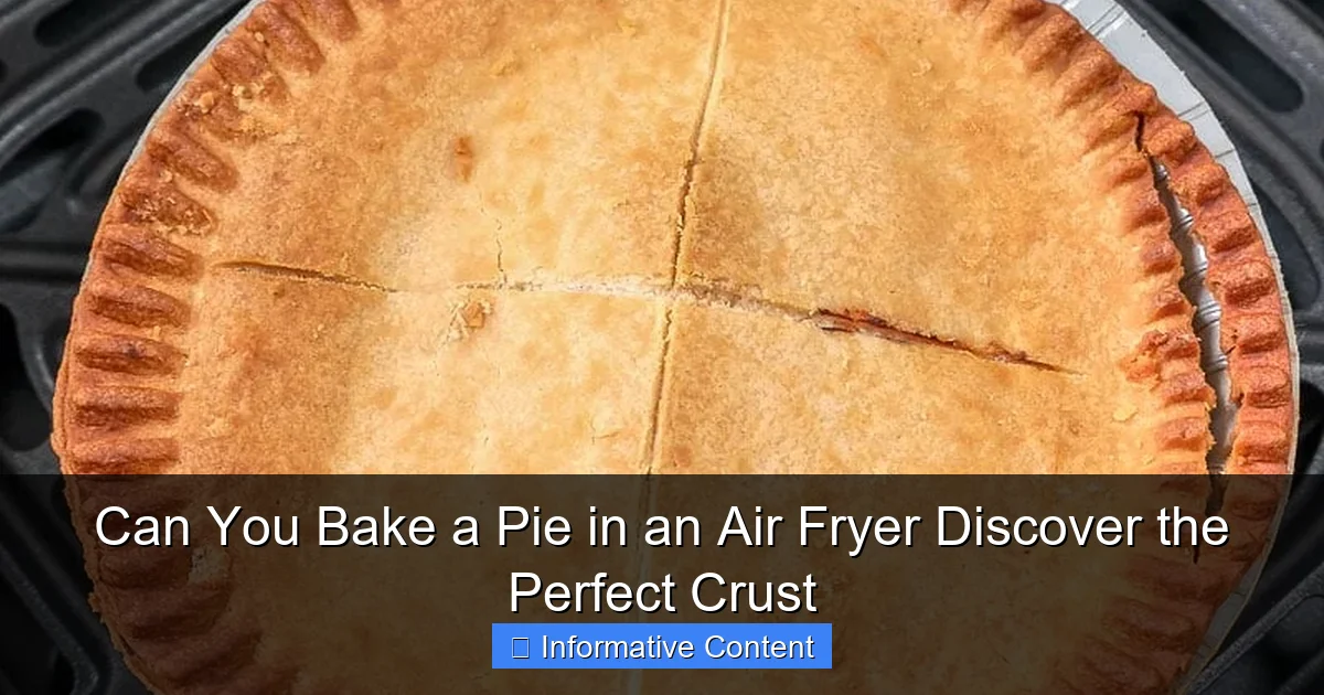 Can You Bake a Pie in an Air Fryer Discover the Perfect Crust