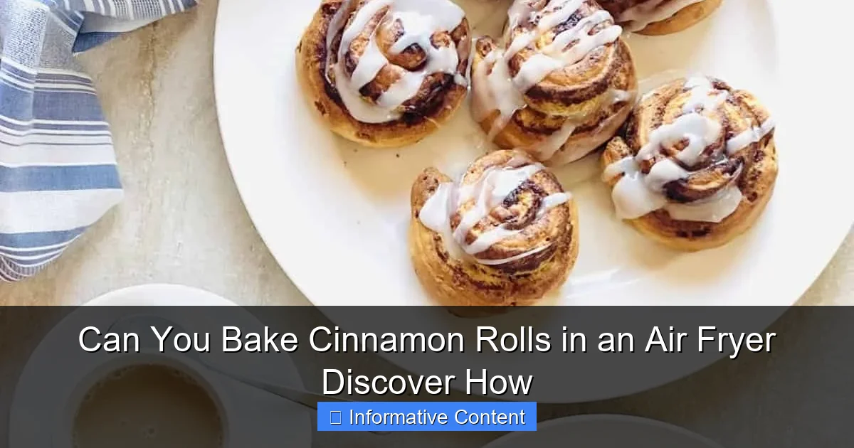 Can You Bake Cinnamon Rolls in an Air Fryer Discover How