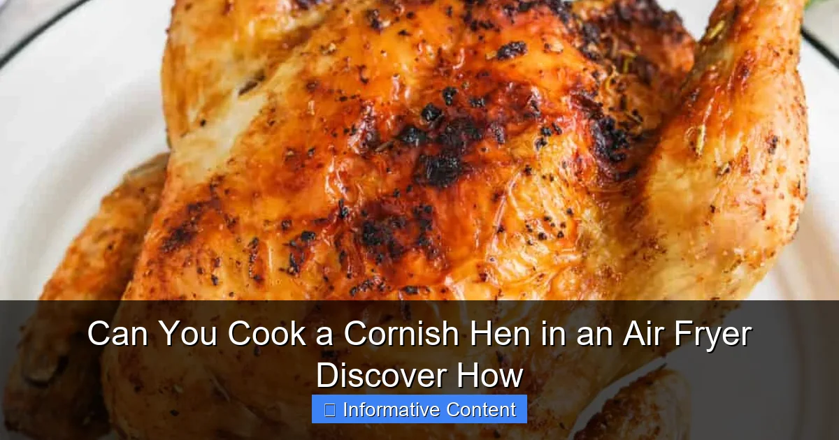 Can You Cook a Cornish Hen in an Air Fryer Discover How