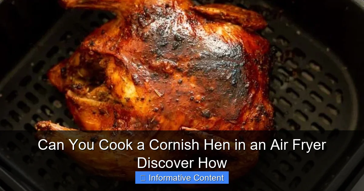 Can You Cook a Cornish Hen in an Air Fryer Discover How