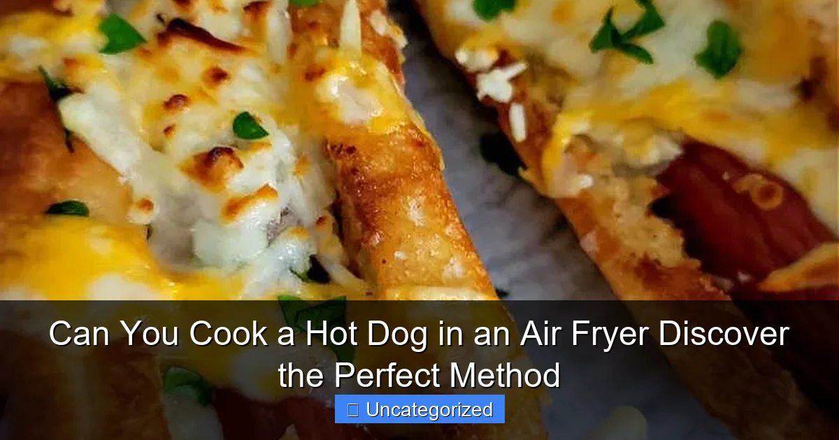 Can You Cook a Hot Dog in an Air Fryer Discover the Perfect Method