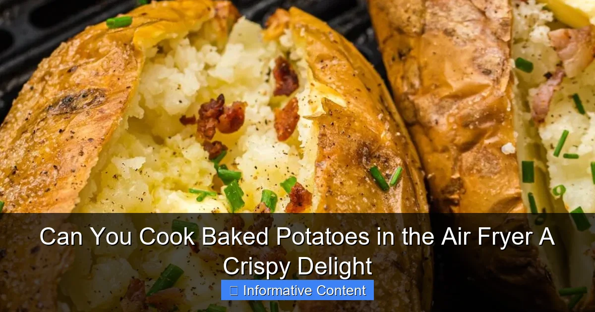 Can You Cook Baked Potatoes in the Air Fryer A Crispy Delight